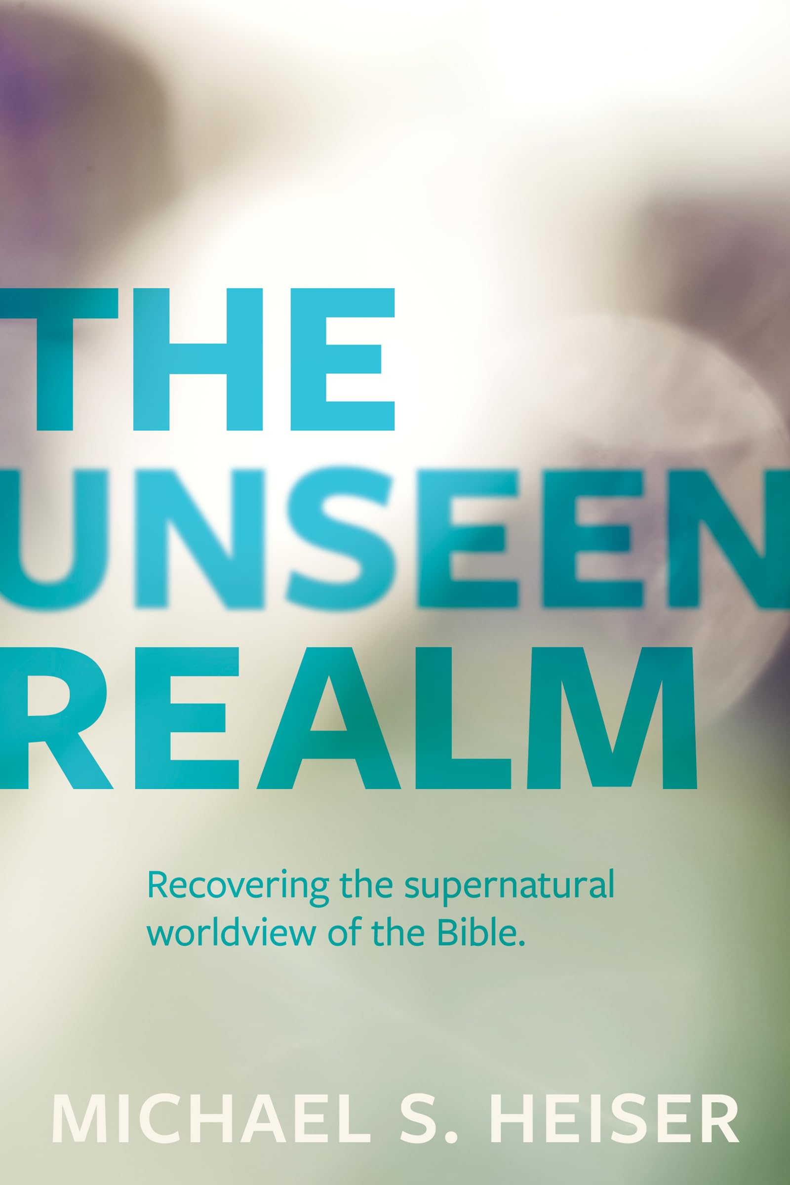 The Unseen Realm: Recovering the Supernatural Worldview of the Bible,Used