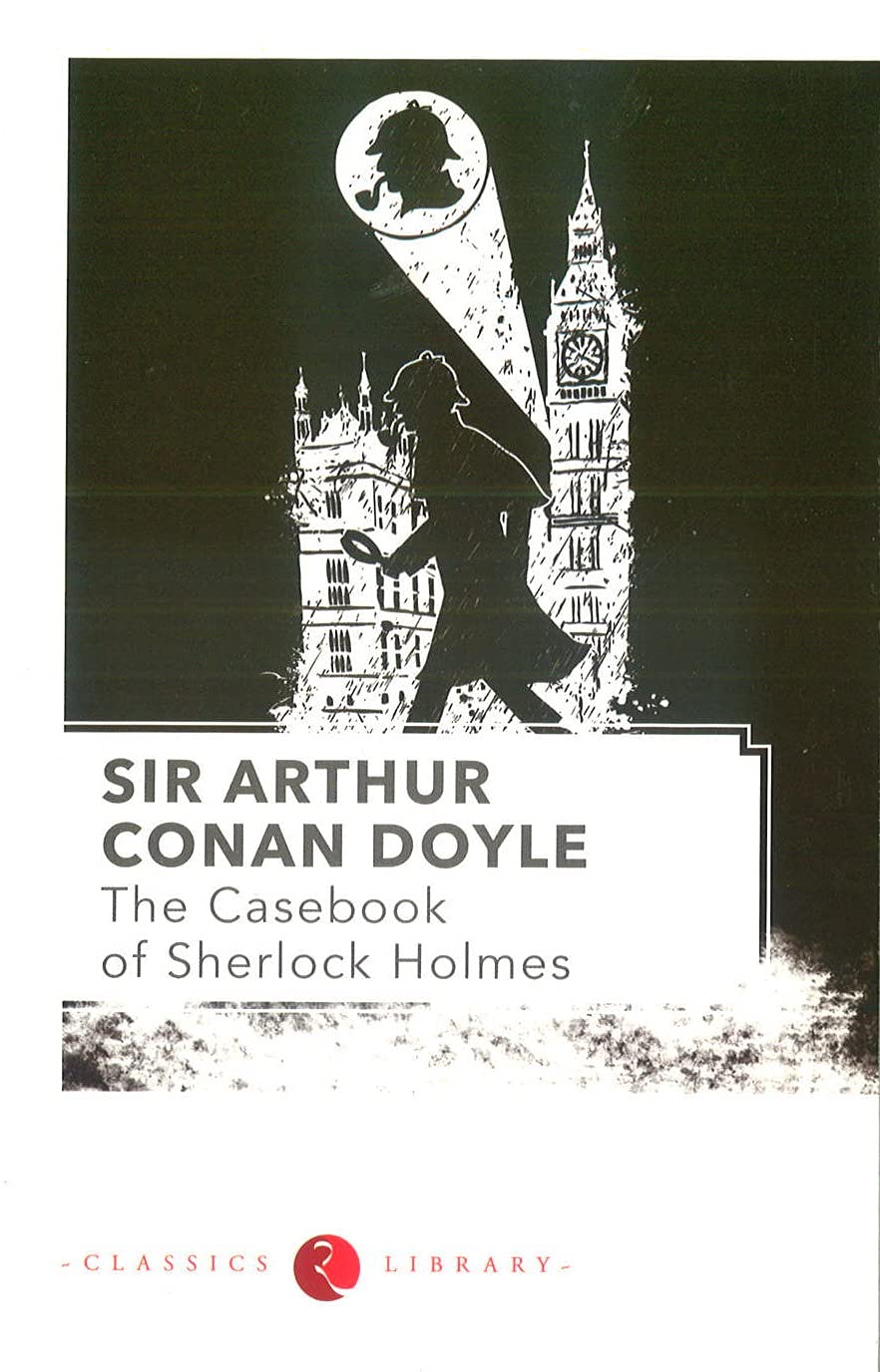 The Casebook Of Sherlock Holmes