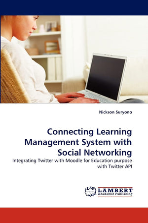 Connecting Learning Management System with Social Networking: Integrating Twitter with Moodle for Education purpose with Twitter,Used