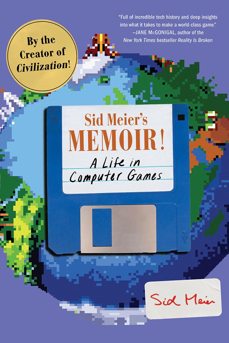 Sid Meier'S Memoir!: A Life In Computer Games