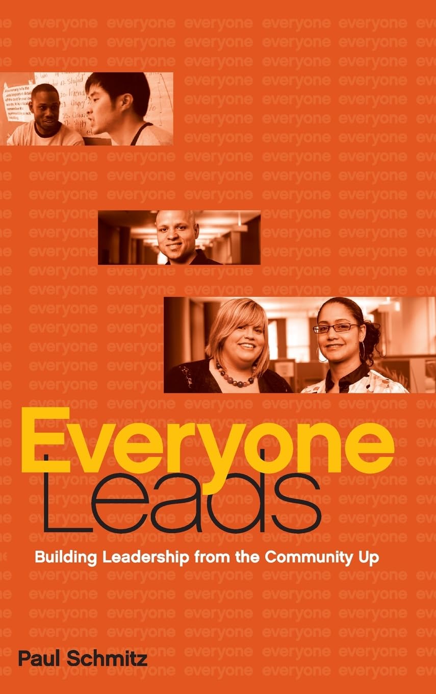 Everyone Leads: Building Leadership from the Community Up,Used