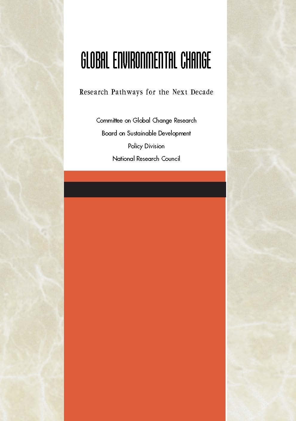 Global Environmental Change: Research Pathways For The Next Decade