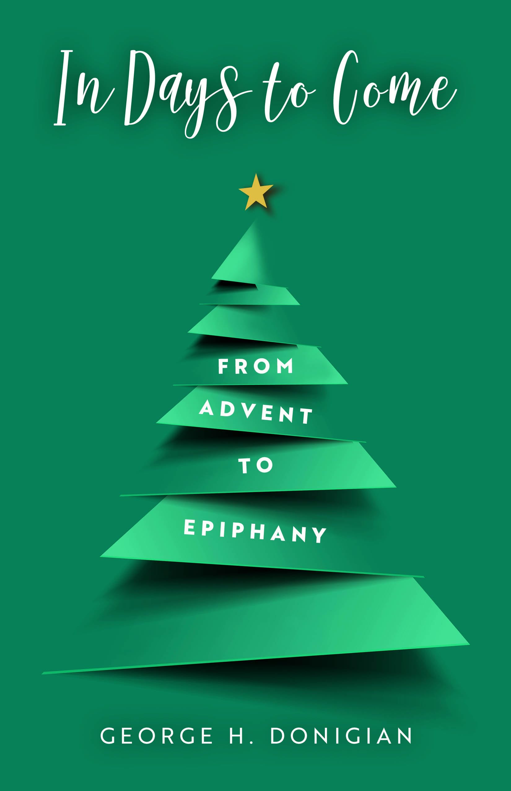 In Days to Come: From Advent to Epiphany,Used