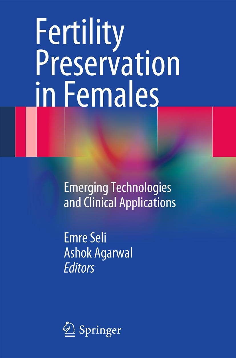 Fertility Preservation In Females: Emerging Technologies And Clinical Applications,Used