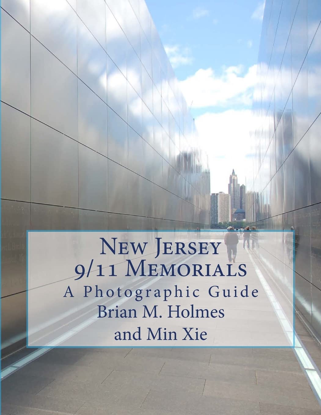 New Jersey 9/11 Memorials: A Photographic Guide Including the National Memorials,Used