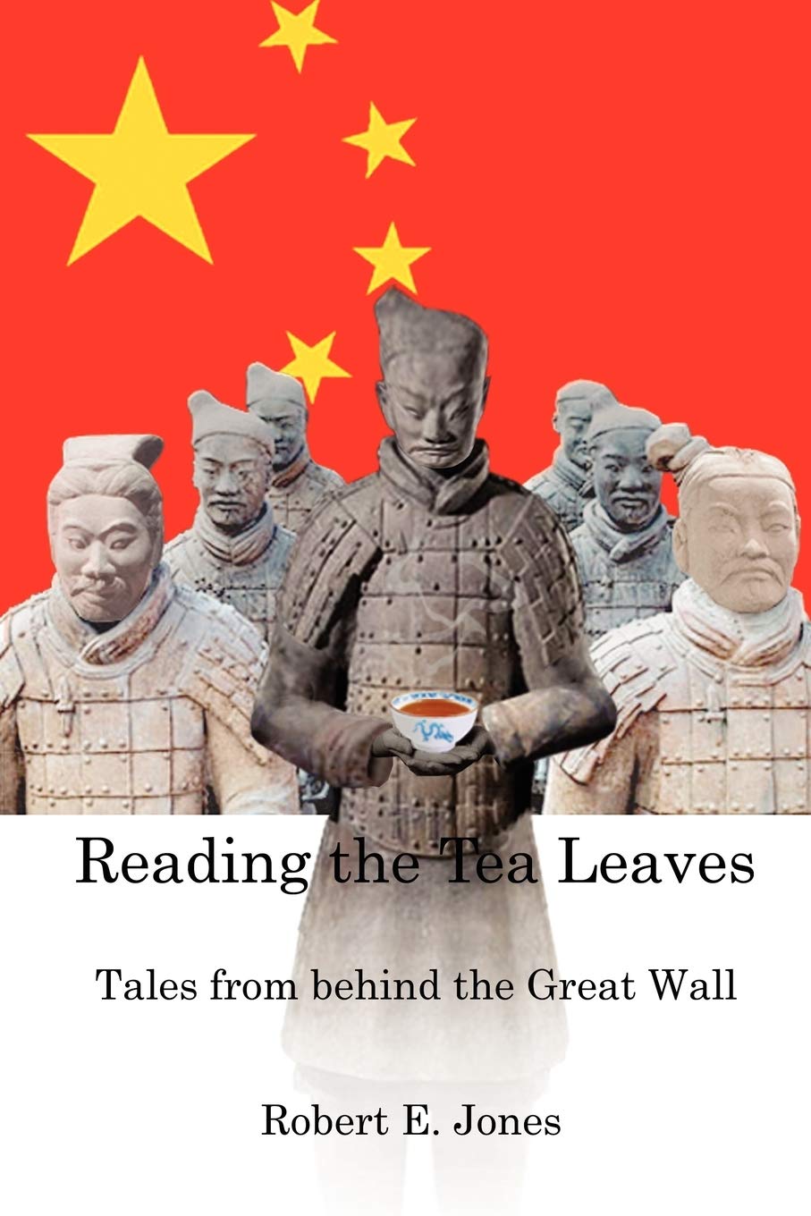 Reading The Tea Leaves: Tales From Behind The Great Wall,Used