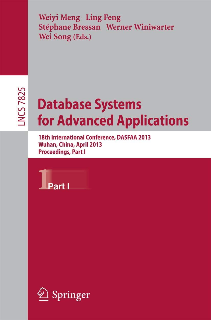 Database Systems for Advanced Applications: 18th International Conference, DASFAA 2013, Wuhan, China, April 2225, 2013. Proceed,Used