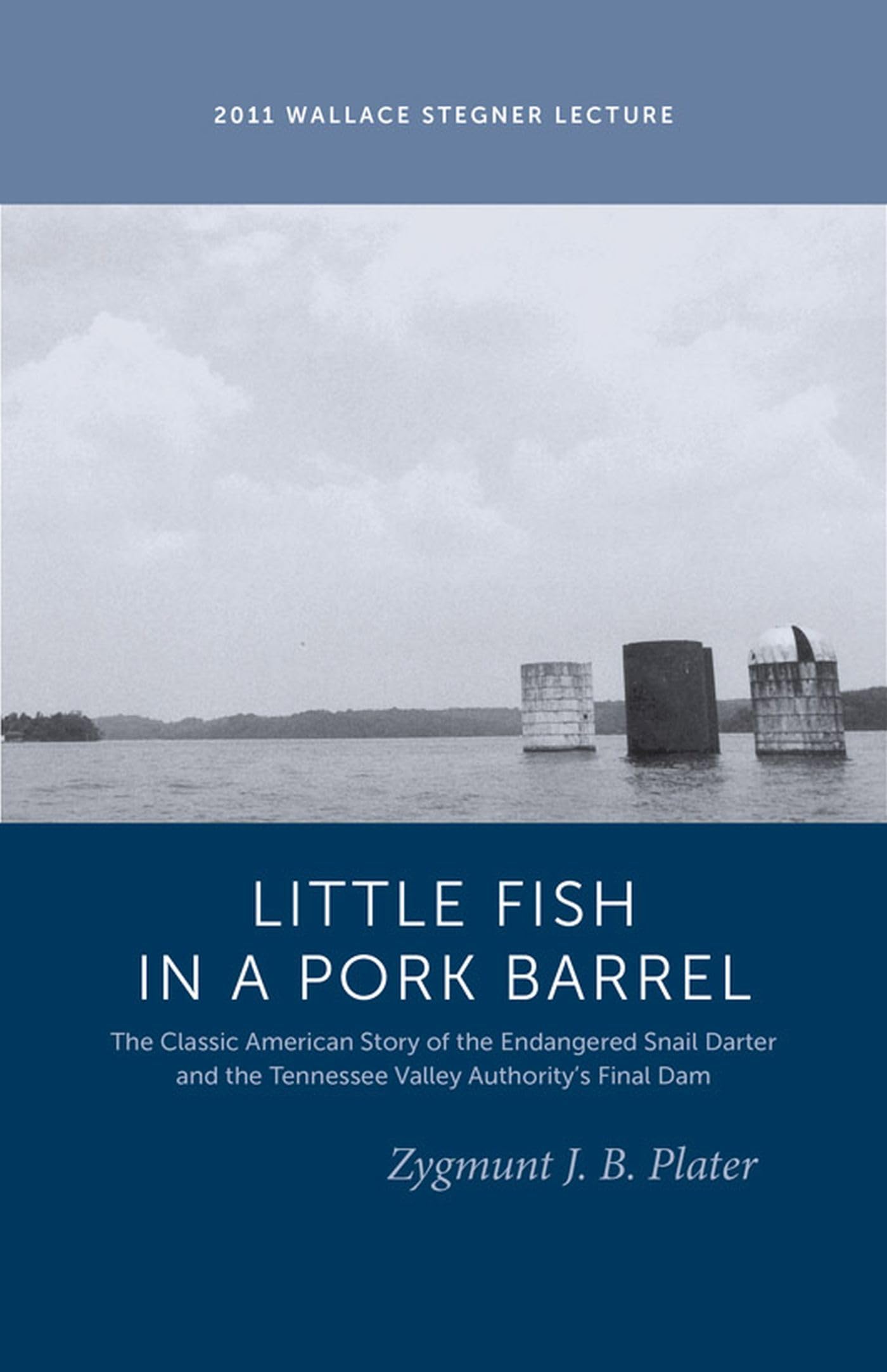 Classic Lessons From A Little Fish In A Pork Barrel: Featuring The Notorious Story Of The Endangered Snail Darter And The Tva'S ,Used