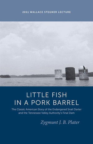 Classic Lessons From A Little Fish In A Pork Barrel: Featuring The Notorious Story Of The Endangered Snail Darter And The Tva'S ,Used