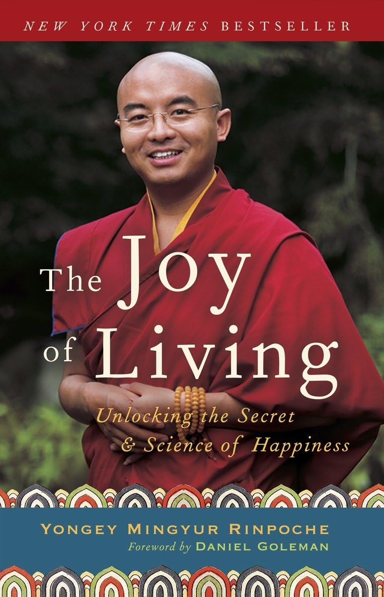 The Joy Of Living: Unlocking The Secret And Science Of Happiness,New