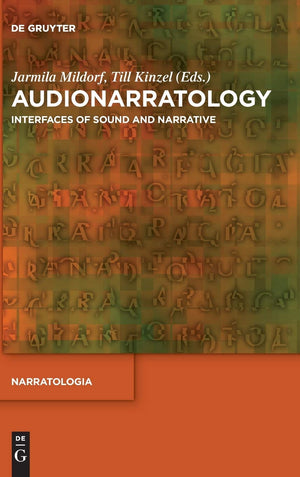 Audionarratology: Interfaces of Sound and Narrative (Narratologia, 52),Used