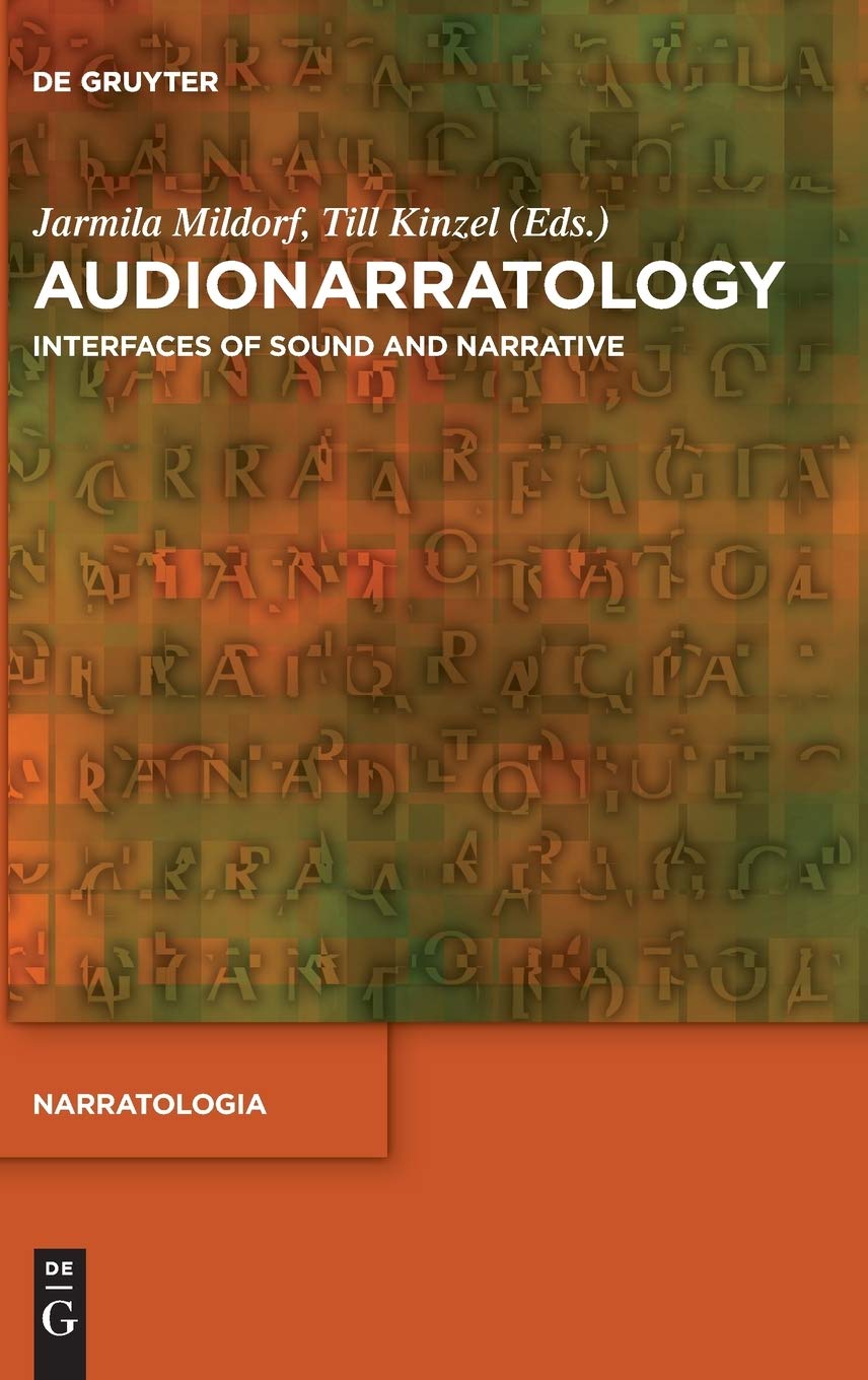 Audionarratology: Interfaces of Sound and Narrative (Narratologia, 52),Used