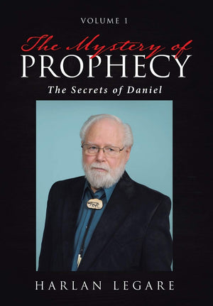 The Mystery of Prophecy: Volume 1, The Secrets of Daniel,Used