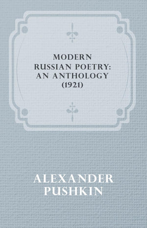 Modern Russian Poetry: An Anthology (1921),Used