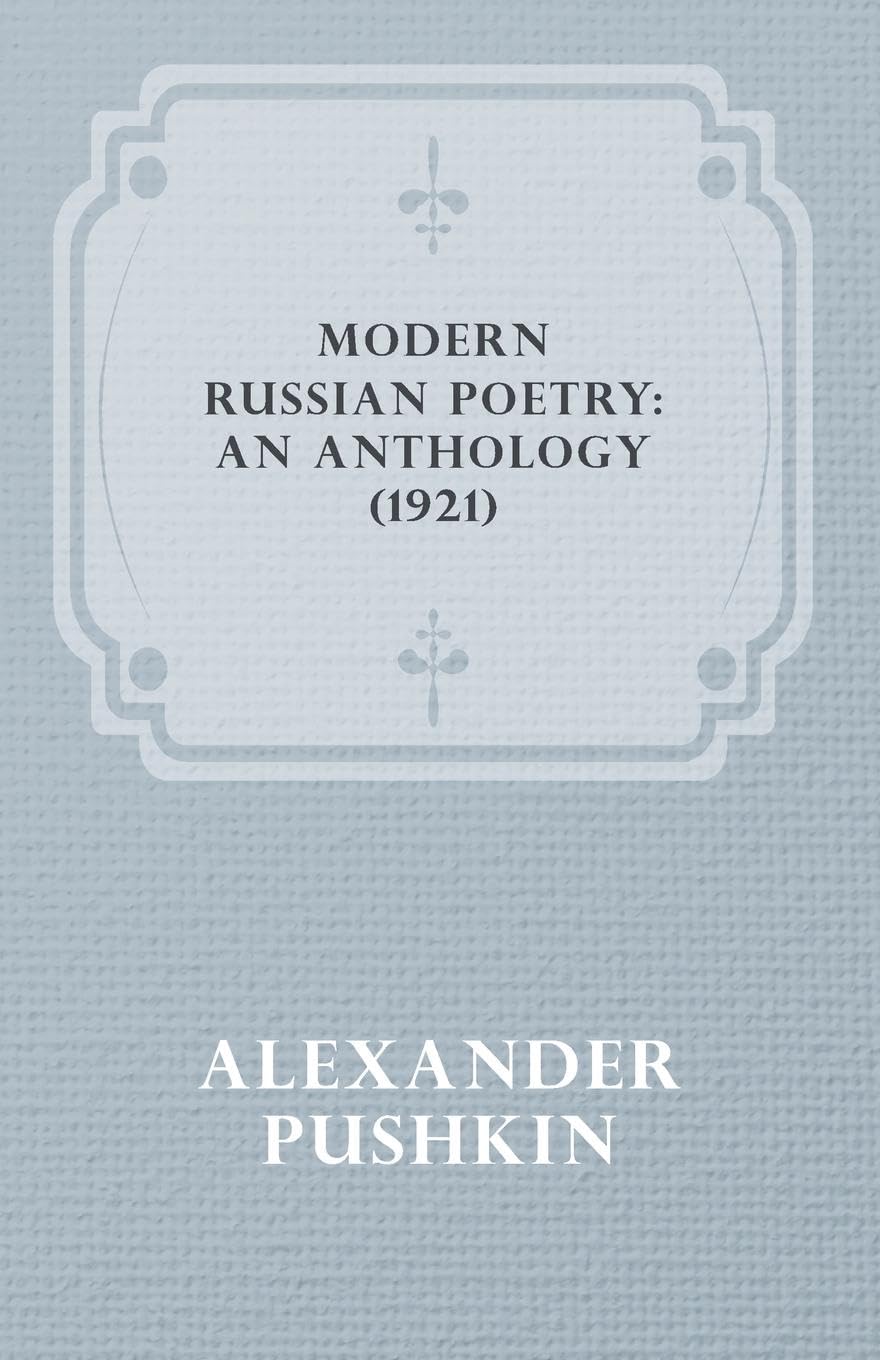 Modern Russian Poetry: An Anthology (1921),Used