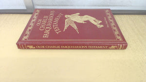 Olde Charlie Farquharson's Testament: From Jennysez to Jobe and after words,New