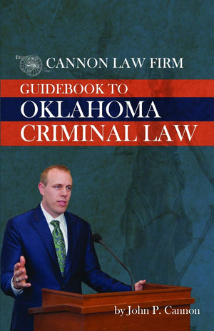 Cannon Law Firm  Guidebook To Oklahoma Criminal Law,Used
