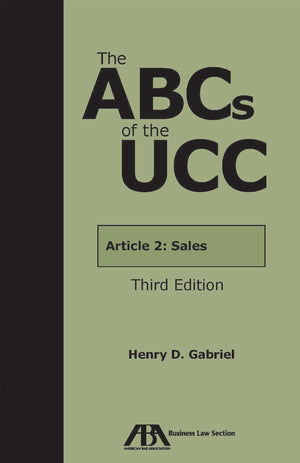 The Abcs Of The Ucc Article 2: Sales, Third Edition