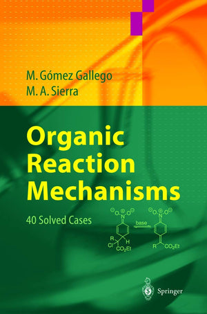 Organic Reaction Mechanisms: 40 Solved Cases,Used