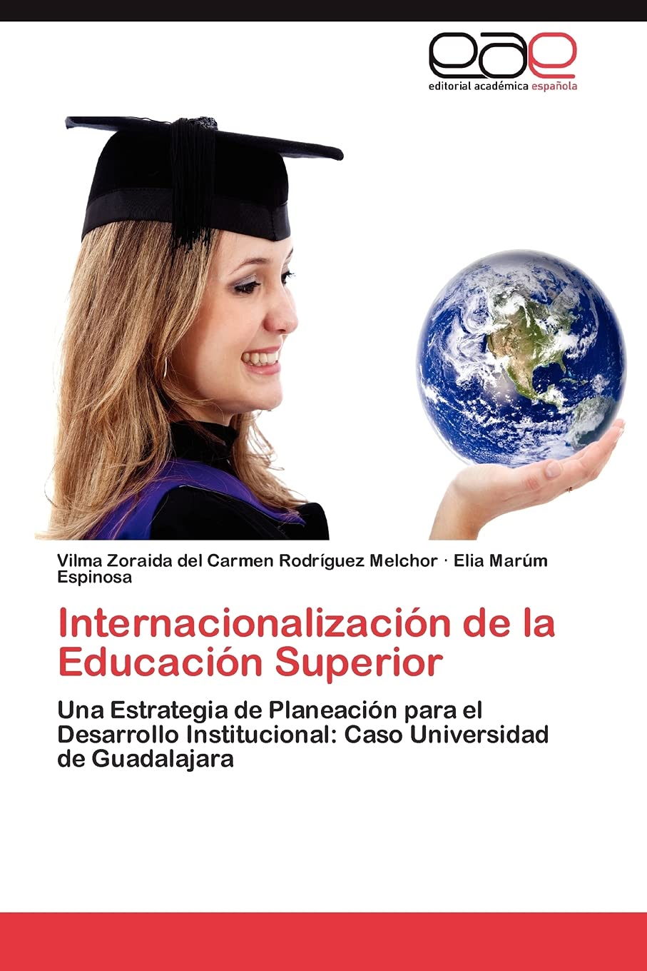 Internacionalizacin de la Educacin Superior: Una Estrategia de Planeacin para el Desarrollo Institucional: Caso Universida,Used