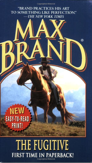 Max Brand, The Fugitive: A Western Trio,Used