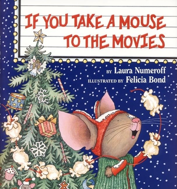 If You Take A Mouse To The Movies (If You Give...)-used