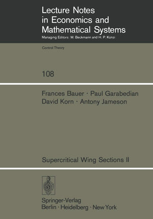 Supercritical Wing Sections Ii: A Handbook (Lecture Notes In Economics And Mathematical Systems, 108),Used