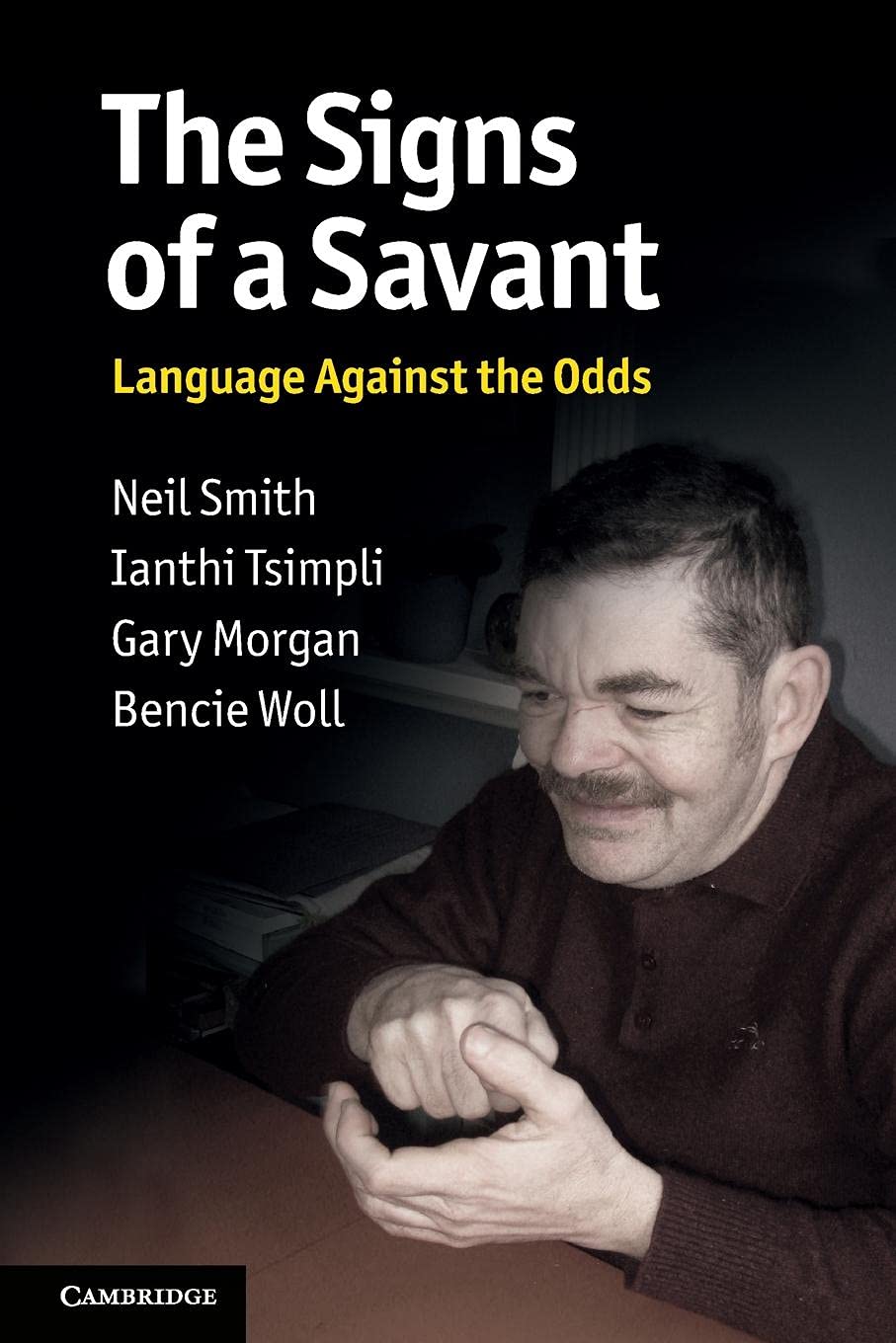 The Signs of a Savant: Language Against the Odds,Used
