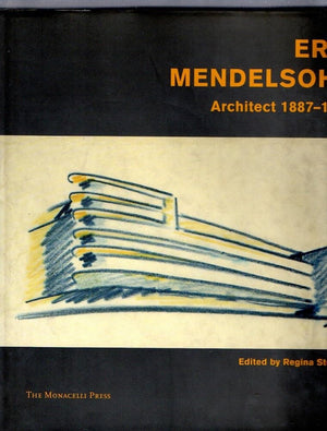 Erich Mendelsohn: Architect 18871953