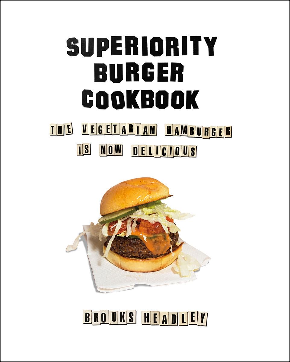 Superiority Burger Cookbook: The Vegetarian Hamburger Is Now Delicious,Used