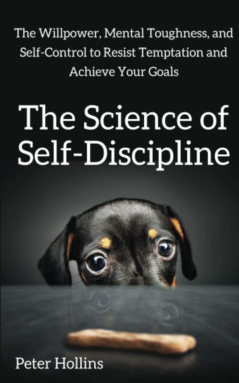 The Science Of Selfdiscipline: The Willpower, Mental Toughness, And Selfcontrol To Resist Temptation And Achieve Your Goals (L,Used