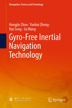 GyroFree Inertial Navigation Technology (Navigation: Science and Technology, 7),Used
