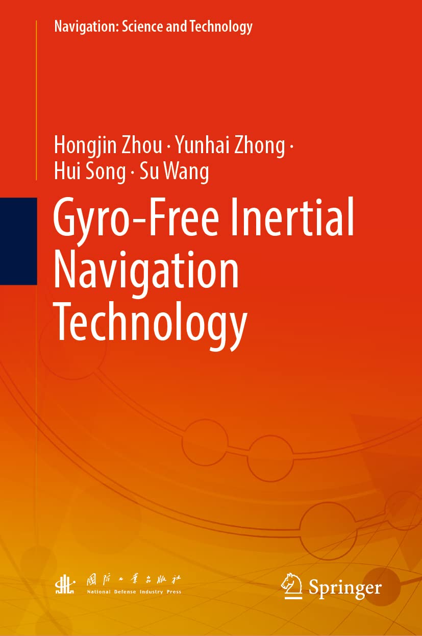 GyroFree Inertial Navigation Technology (Navigation: Science and Technology, 7),Used
