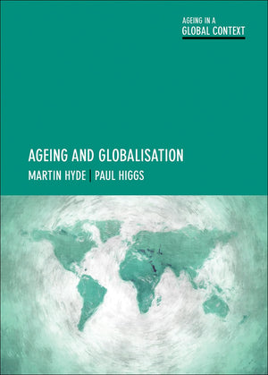 Ageing and Globalisation (Ageing in a Global Context),Used