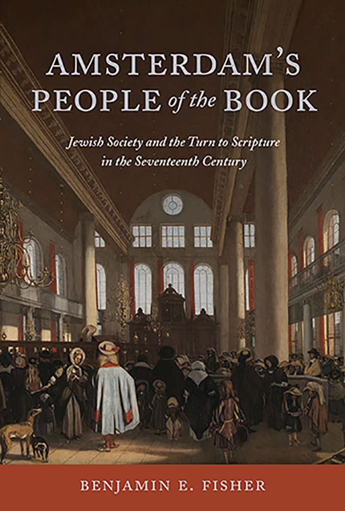 Amsterdam's People of the Book: Jewish Society and the Turn to Scripture in the Seventeenth Century,Used