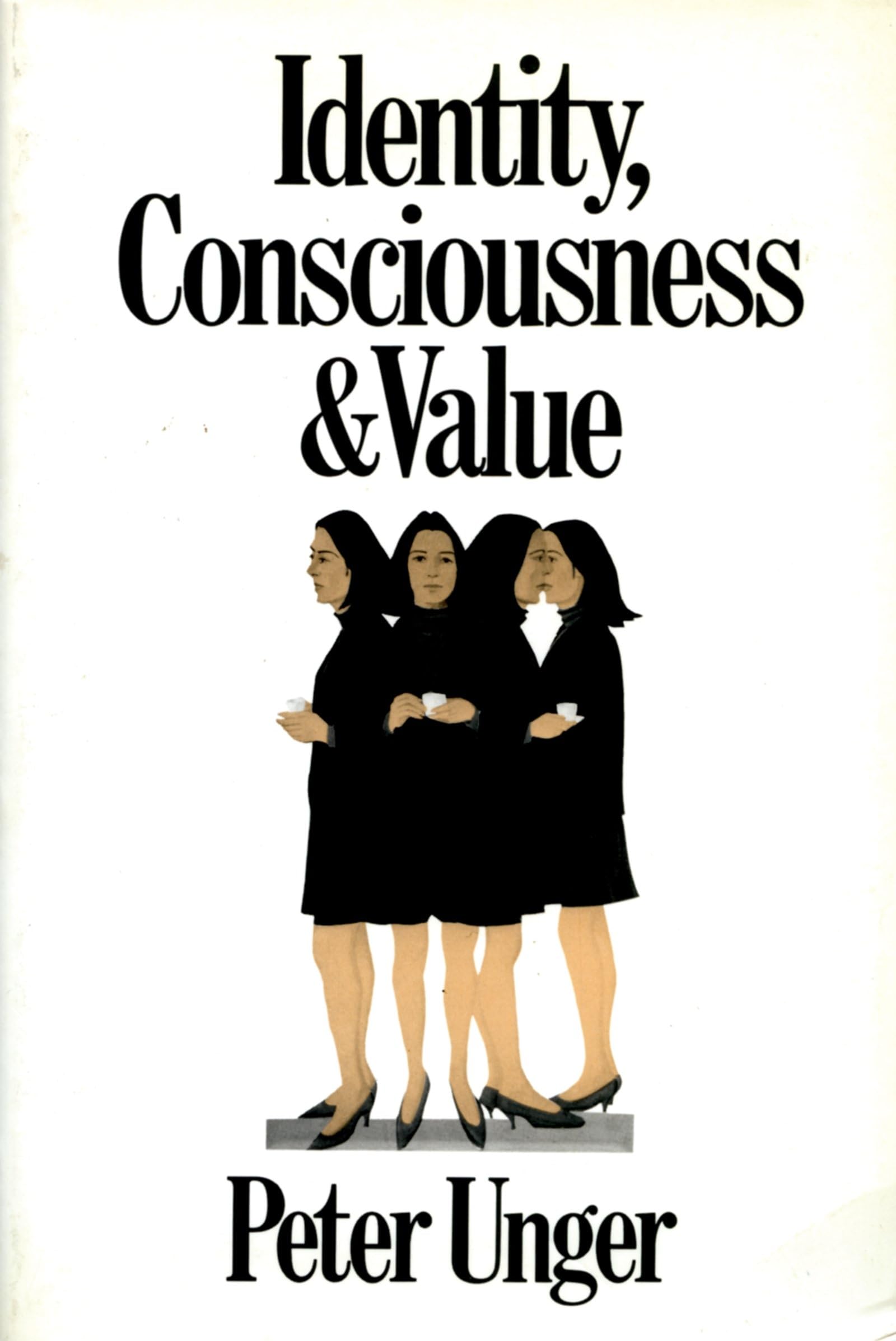 Identity, Consciousness and Value,Used