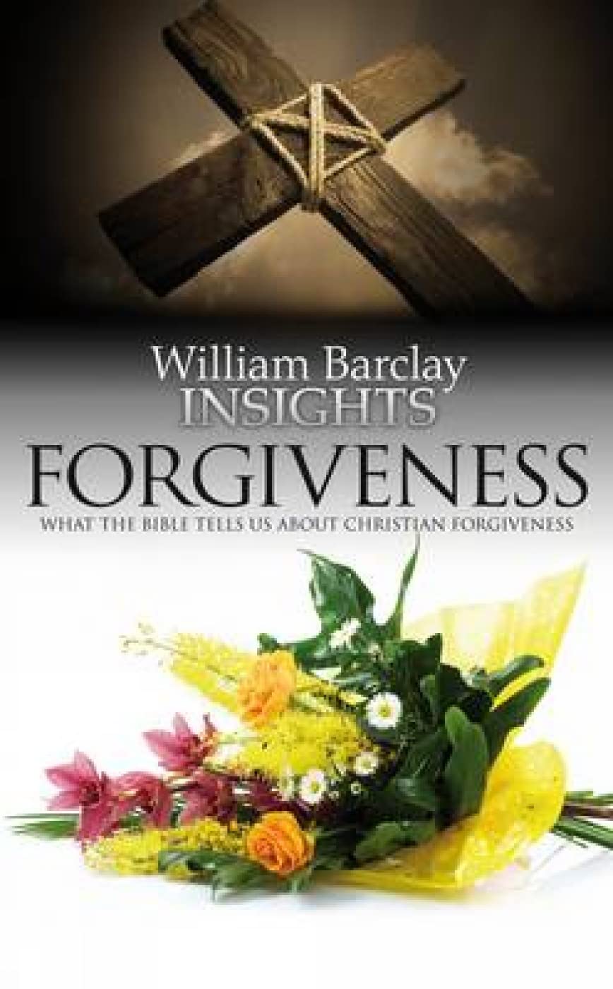 Forgiveness: What the Bible Tells Us About Forgiveness (Insights),Used