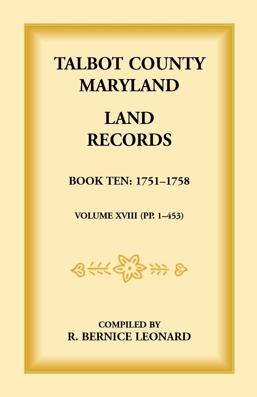 Talbot County, Maryland Land Records: Book 10, 17511758,Used