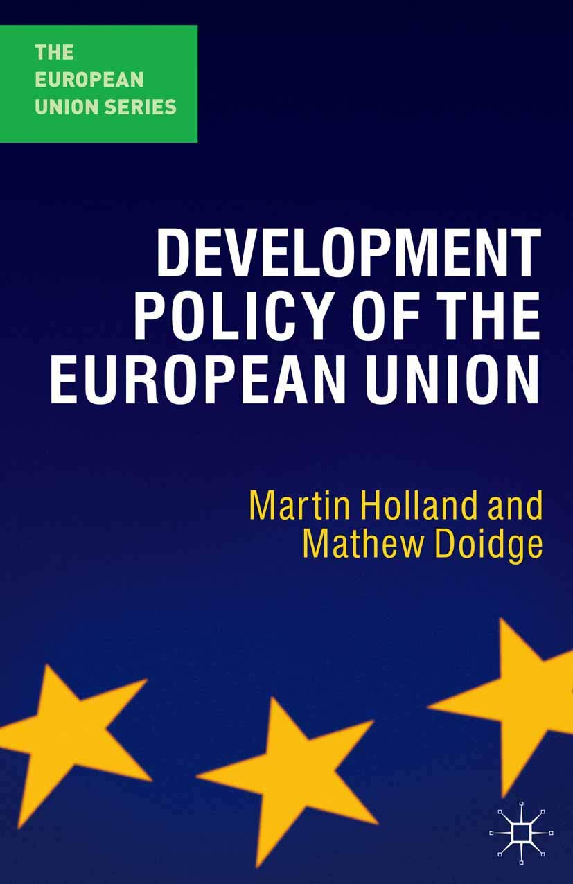 Development Policy Of The European Union (The European Union Series, 36),Used