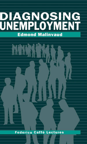 Diagnosing Unemployment (Federico Caff Lectures),New