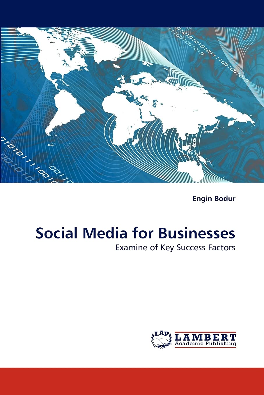 Social Media for Businesses: Examine of Key Success Factors,Used