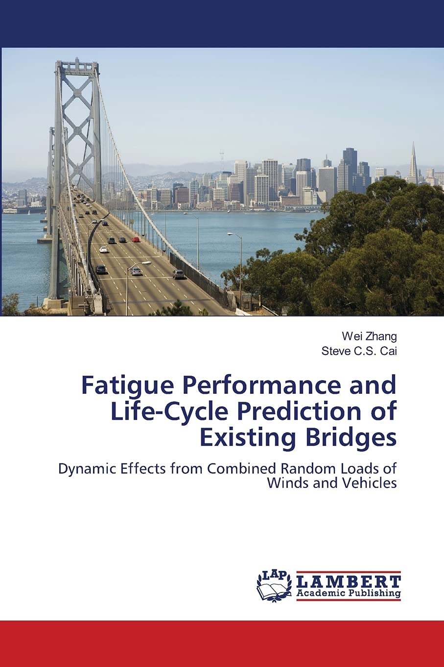 Fatigue Performance and LifeCycle Prediction of Existing Bridges: Dynamic Effects from Combined Random Loads of Winds and Vehic,Used
