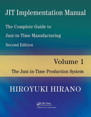 JIT Implementation Manual  The Complete Guide to JustInTime Manufacturing: Volume 1  The JustInTime Production System,Used