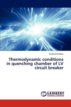 Thermodynamic conditions in quenching chamber of LV circuit breaker,Used