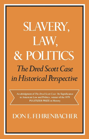 Slavery, Law, And Politics: The Dred Scott Case In Historical Perspective (Galaxy Books),New