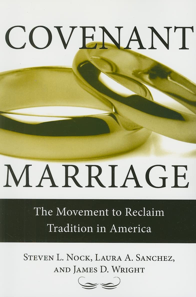 Covenant Marriage: The Movement To Reclaim Tradition In America,Used