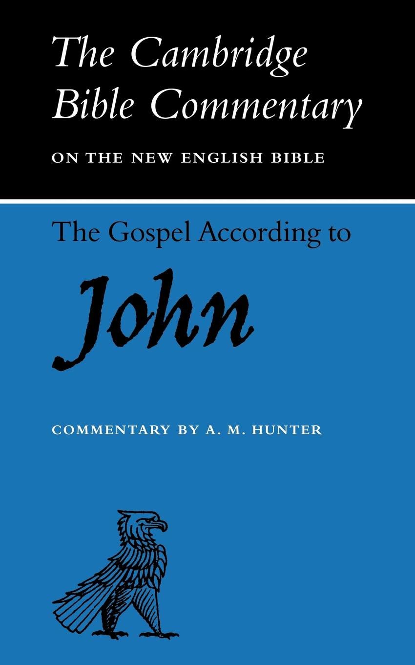 The Gospel According To John (Cambridge Bible Commentaries On The New Testament)