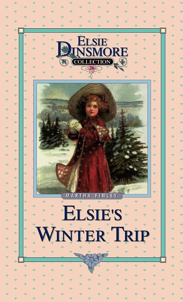Elsie's Winter Trip, Book 26 (Elsie Dinsmore Collection),Used