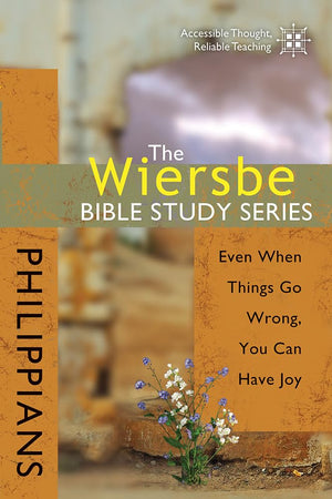 Philippians: Even When Things Go Wrong You Can Have Joy,New