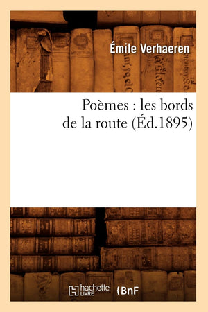 Pomes: Les Bords De La Route (D.1895) (Litterature) (French Edition),New